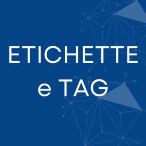 Etichette e Tag